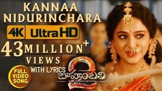 KANNA NIDURINCHARA SONG LYRICS || BAAHUBALI 2