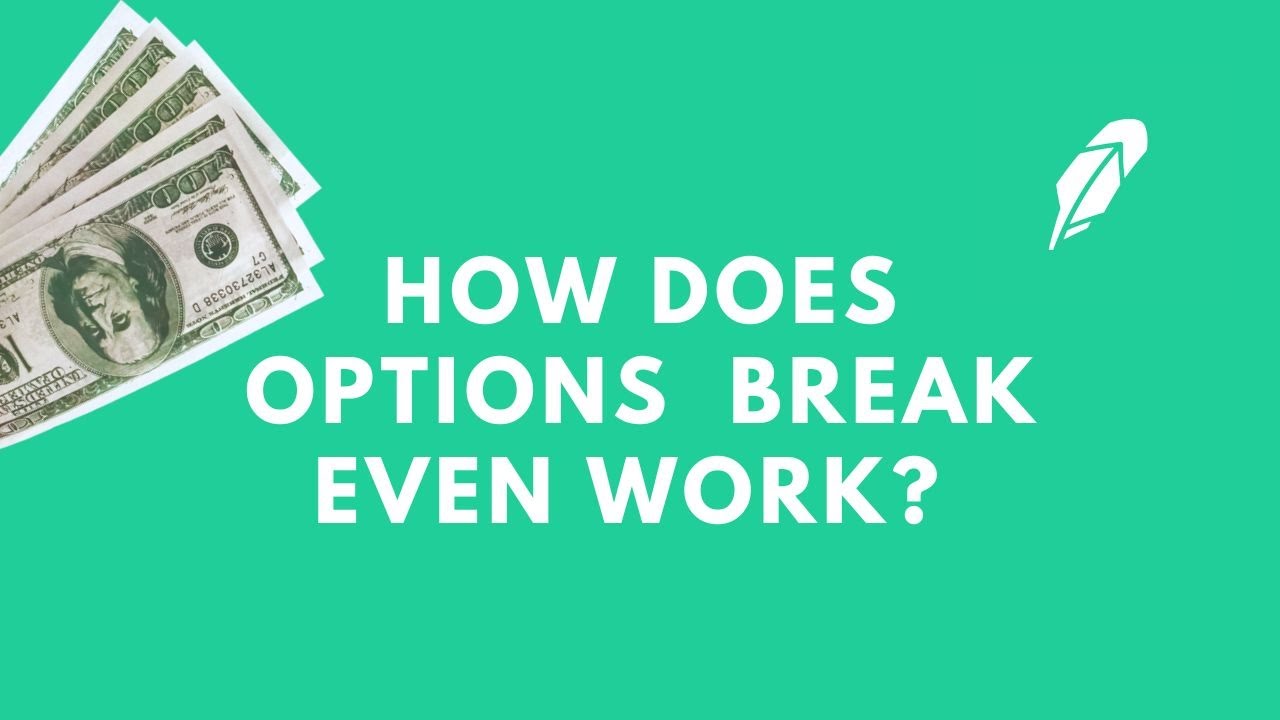 OPTIONS BREAK EVEN MUST KNOW 