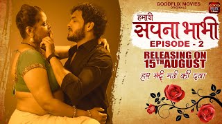 Streaming Now Hamari Sapna Bhabhi Episode - 02 New Web Series Goodflix Movies Sapna Sappu