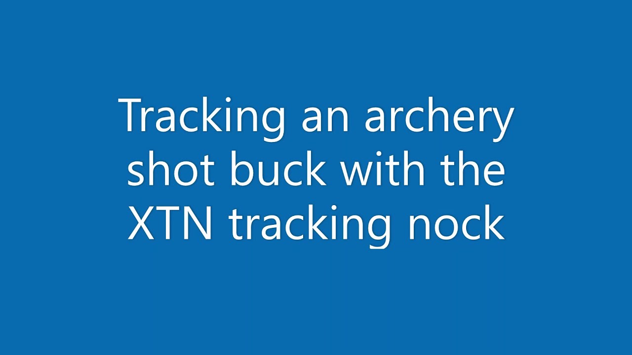tracking a buck using the XTN tracking nock YouTube