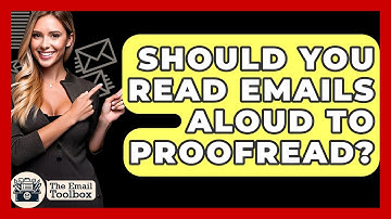 Should You Read Emails Aloud To Proofread? - TheEmailToolbox.com