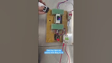 Cách học lệnh cho remote đóng mở từ xa cho thiết bị công suất lớn