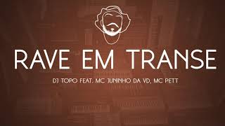 DJ TOPO - RAVE EM TRANSE