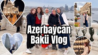 AZERBAYCAN BAKÜ VLOG  Tüm Detaylar  Gezi Rotası