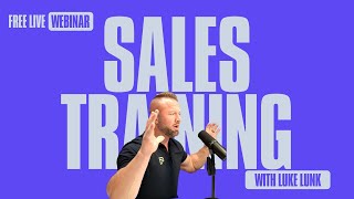 Free Live Sales Training Webinar- With Luke Lunk And Paid 2 Persuade