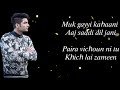 Bilal saeed - Kaash (Samjh Mainu  Ave Na) Lyrics •