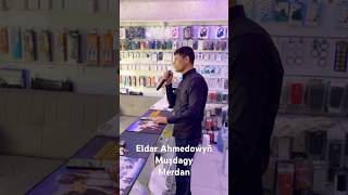 Eldar Ahmedow - Muşdak - Merdan