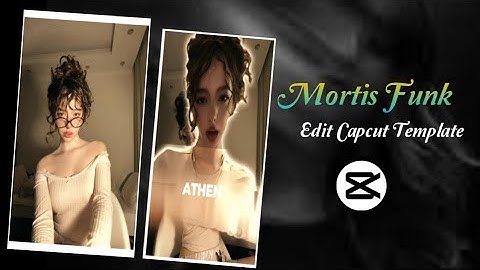 Mortis Funk Capcut Template | Capcut Video Editing | Trending Capcut Template | New Trending Funk