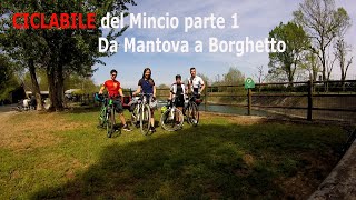 Ciclabile del Mincio : da Mantova a Borghetto (prima tappa).