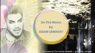 Adam Lambert - On The Moon (live at the Venetian) - fan made