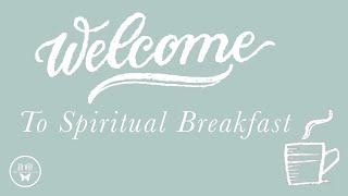 Spiritual Breakfast 7/12/2021