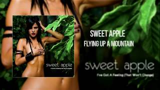 Video thumbnail of "Sweet Apple - Flying Up A Mountain"