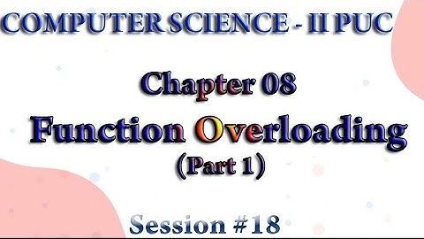 II PU Session#18 - Function Overloading (Part 1)