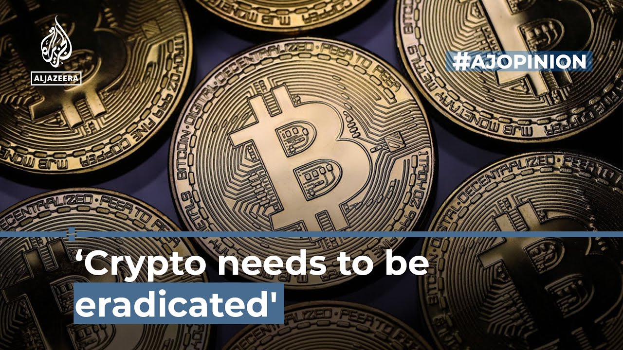 Crypto needs to be eradicated