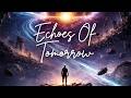 Steve Allen - Echoes Of Tomorrow [Uplifting Vocal Trance 2026]
