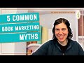 5 common book marketing myths