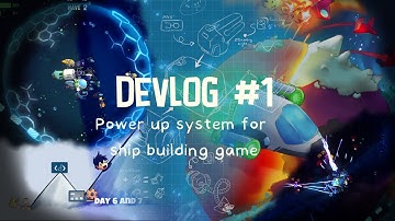 Starship Scramble Devlog1| Power up system for ship building game.