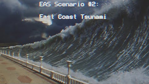 EAS Scenario #2: East Coast Tsunami