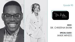Cellular Energy & Finding Love w/ Malik Mingo & Dr. Christina Rahm | The Dr. Rahm Show | Ep. 90