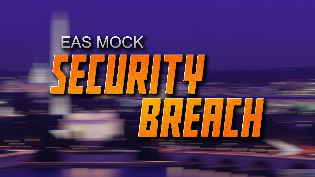 SECURITY BREACH [EAS MOCK] - YouTube