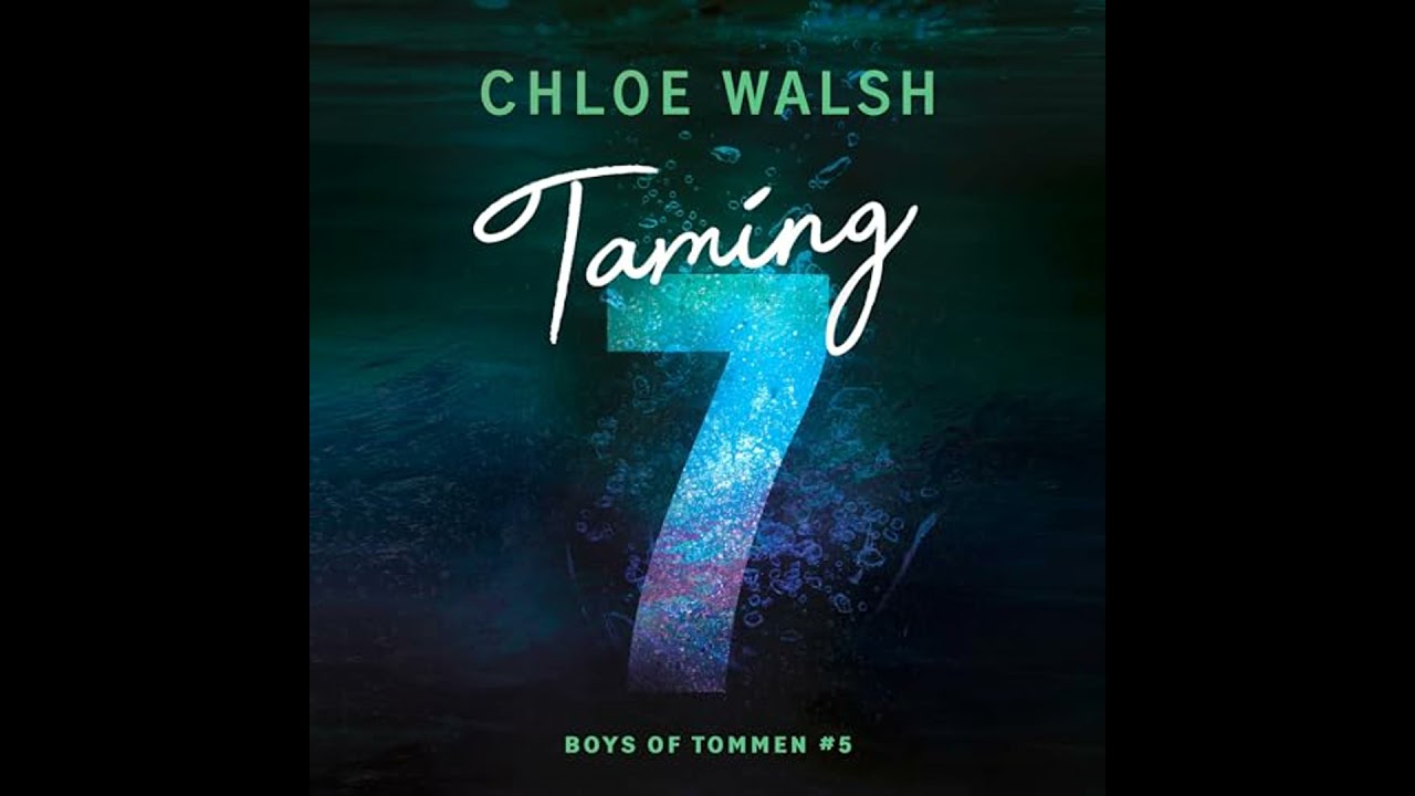 Taming 7 Audiobook by Chloe Walsh