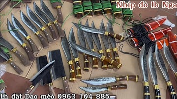 Ra lò mẻ quối năm.dao mèo thép  nhíp đỏ nga.địa chỉ uy tín chất lượng.chặt sắt,chặt xương,chặt tre.