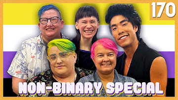Non-Binary People Answer All Your Burning Questions - The TryPod Ep. 170