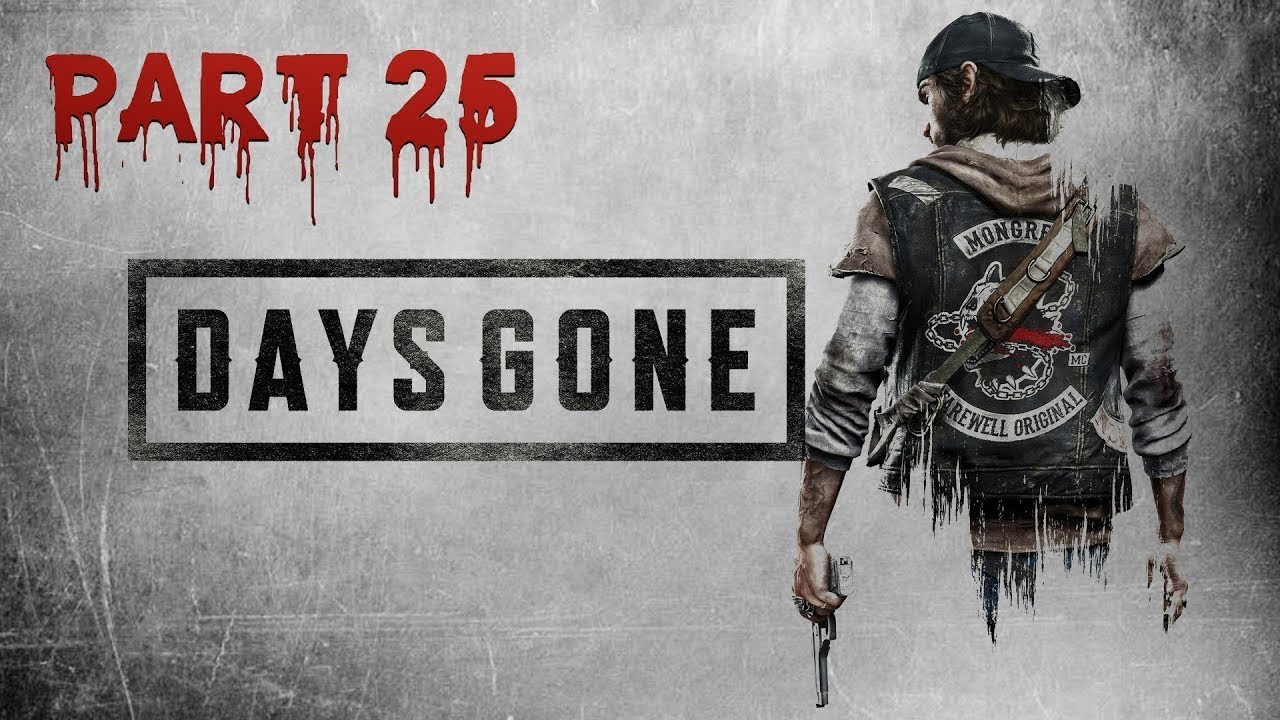 Включи days go. Days gone. Days gone прохождение.