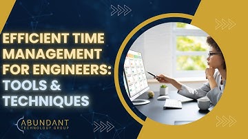 Efficient Time Management for Engineers: Tools & Techniques