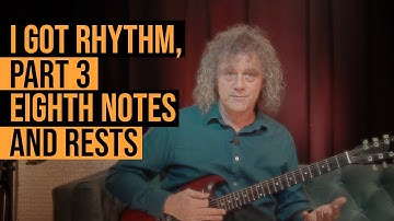 String Theory - I Got Rhythm, Part 3: Eighth notes and rests