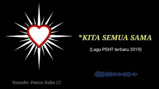 KITA SEMUA SAMA | LAGU PSHT TERBARU 2019