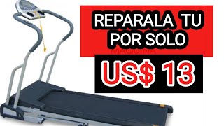 COMO REPARAR TU CAMINADORA CON POCO DINERO