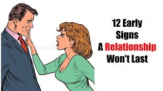 12 Early Signs A Relationship Won't Last| Relationship Advice For Men |