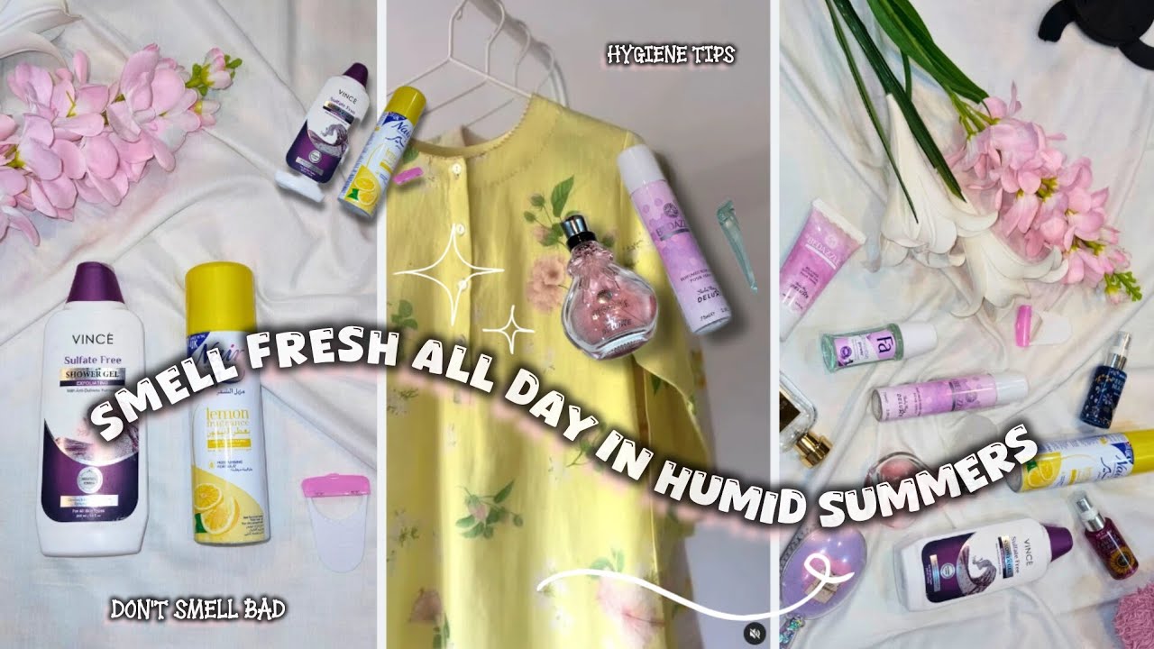 Stop Excusing! Smell fresh this Summers 🌞 even in hot humid days | GlowUp ✨