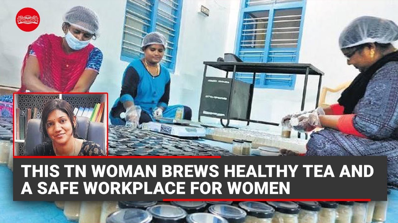 WATCH | This TN woman is brewing healthy tea and a safe workplace for women
