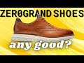 ZeroGrand Shoes Review - Are These Cole Haan Shoes Worth it?