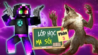 Minecraft Lớp Học Ma Sói (Phần 3) #9- CÁCH SÓI ĐÁNH BẠI MA CÀ RỒNG 🐺 vs 🧛‍♂️