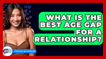 What Is The Best Age Gap For A Relationship? - Everyday-Networking
