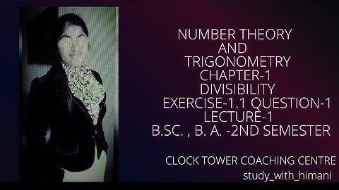 Divisibility-1|ch-1|Number Theory And Trigonometry|B.A.,B.Sc.|2nd semester|Ist Year #bsc #maths #2nd