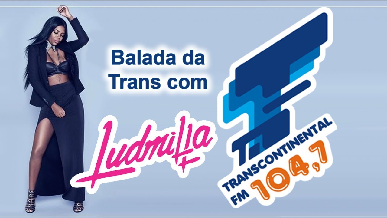 Balada da Trans - Ludmilla - Medley - Deu Onda / Cara Bacana / Hoje / Vai Embrazando