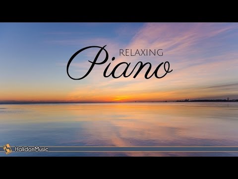 Relaxing Piano - Classical Piano Music For Relaxation