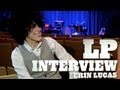 LP Interview [with Erin Lucas]