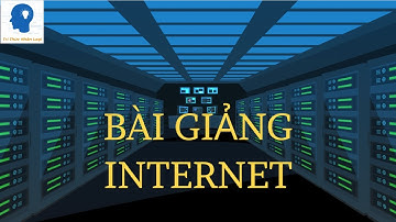Giải thích về mạng Internet - Khoa Học Máy Tính tập 29 | Tri thức nhân loại