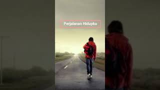 Perjalanan Hidupku