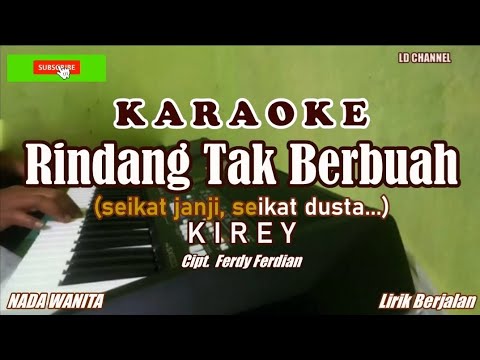 Kirey - Rindang Tak Berbuah | Karaoke Lirik Berjalan (Nada Wanita)