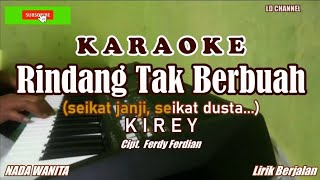 Download Lagu Kirey - Rindang Tak Berbuah | Karaoke Lirik Berjalan (Nada Wanita) MP3
