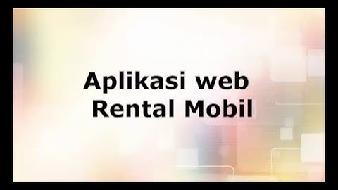 Source code Aplikasi Rental Mobil berbasis web Php / Mysql