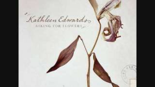 Video thumbnail of "Asking For Flowers - Kathleen Edwards"