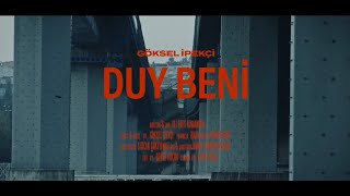 Göksel İpekçi  -  Duy beni   15 dk reklamsız 