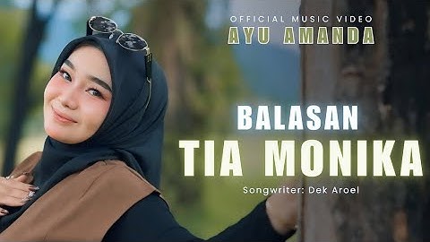 BALASAN TIA MONIKA - AYU AMANDA (Official Music Video)